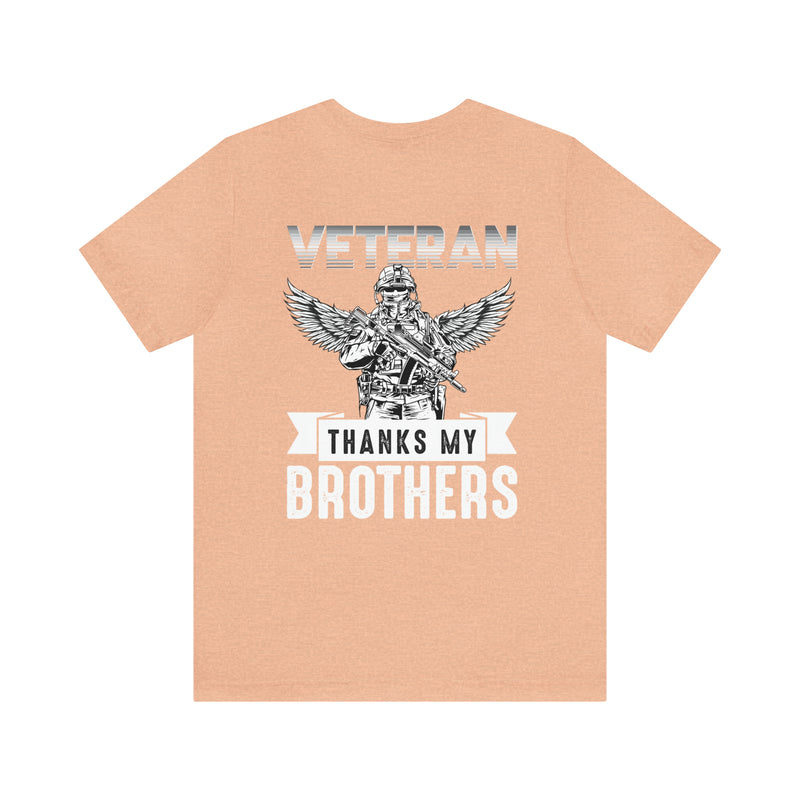 Brotherhood of Veterans: Thanking My Brothers - Military Design T-Shirt