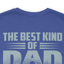 The Best Kind of Dad: Military Design T-Shirt Celebrating Veterans