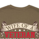 Strong Support: Military Design T-Shirt - 'Wife of a Veteran - Freedom Isn't Free, My Husband Paid for It