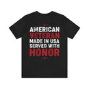 American Veteran: Made in USA, Served with Honor - Military Design T-Shirt for True Patriots