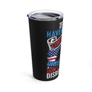 Respect the Flag - 20oz Military Design Tumbler: 'Don't Disrespect What You Haven't Risked' - Black Background