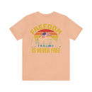 Sacrifice for Freedom: Military Design T-Shirt - Freedom Is Never Free