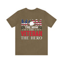 The Mom, The Veteran, The Hero: Military Design T-Shirt