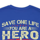 Heroic Veteran T-Shirt: Saving One Life Makes You a Hero, Saving Millions Makes You a Veteran