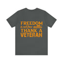 Patriotic Tribute: 'Freedom is Not Free, Thank a Veteran' Military Design T-Shirt