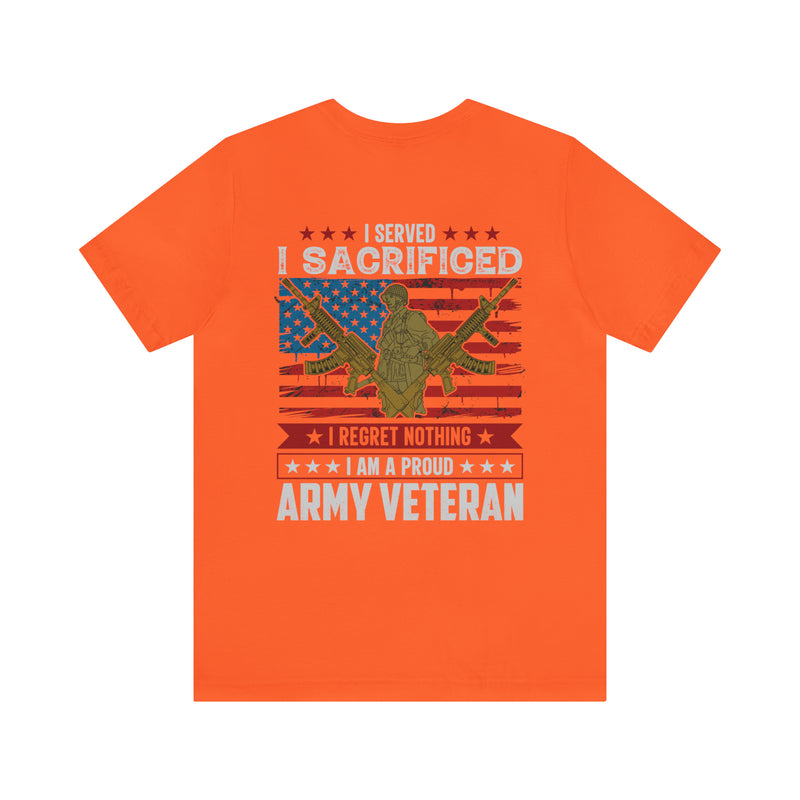 Proud Army Veteran Military Design T-Shirt - 'I Served, I Sacrificed, I Regret Nothing'