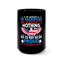 Proud Veteran's Wife 15oz Black Mug: Honoring the Sacrifice, Celebrating Our Hero!