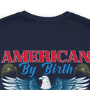 Patriotism Personified: Military Design T-Shirt - American by Birth, Veteran by Choice