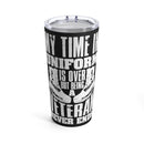 Eternal Veteran: 20oz Military Design Tumbler - My Time in Uniform Ends, but Being a Veteran Never Does!