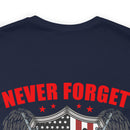 Never Forget Our Fallen Heroes - Military Design T-Shirt