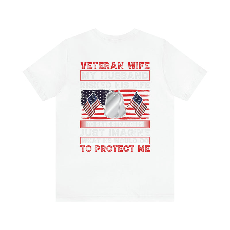 Veteran Wife: Honoring Courage, Strength, and Love - Military Design T-Shirt Celebrating Sacrifice and Protection