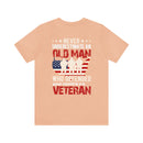 Unyielding Valor: U.S. Veteran Military Design T-Shirt - Never Underestimate an Old Man Who Defended Your Country