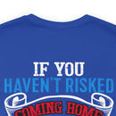 Bold Military Design T-Shirt: Show Respect for the Flag with 'If You Haven't Risked Coming Home Under a Flag, Don't You Dare Disrespect It