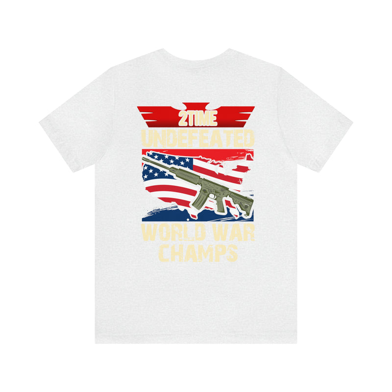 2Time Undefeated World War Champs Military Design T-Shirt: Show Your Pride!