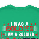 ALWAYS A SOLDIER: Military Design T-Shirt - Proud of my Past, Present, and Future