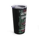I Have Done Things: U.S. Veteran 20oz Military Design Tumbler - Black Background