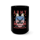 Army Veteran - Fearless and Unstoppable: 15oz Military Design Black Mug