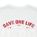 Heroes Among Us: 'Save One Life, You Are a Hero. Save Millions, You Are a Veteran' Military Design T-Shirt