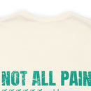 NOT ALL PAIN IN PHYSICAL: PTSD Design T-Shirt for Awareness