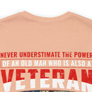 Patriot's Legacy: Never Underestimate the Might of an Old Veteran T-Shirt