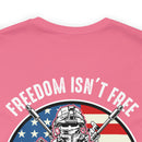 Freedom Isn't Free Veterans Military Design T-Shirt: Honoring Those Who Served