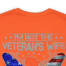 Empowered Veteran T-Shirt: I'm Not the Veteran's Wife, I Am the Veteran