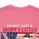 Proud Veteran's Daughter T-Shirt: Not Just a Daddy's Little Girl, I Am a Veteran's Daughter