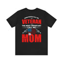 Mom: The Greatest Title, Veteran: The Noble Service - Military Design T-Shirt