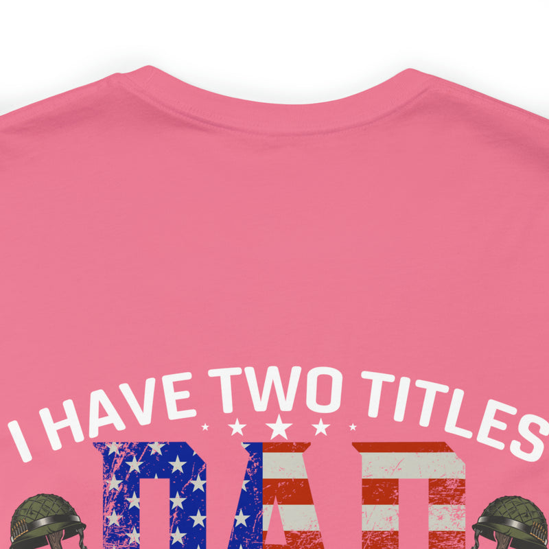 Military-Inspired 'I Have Two Titles - Dad and Papa and I Rock Them Both' Graphic Print T-Shirt