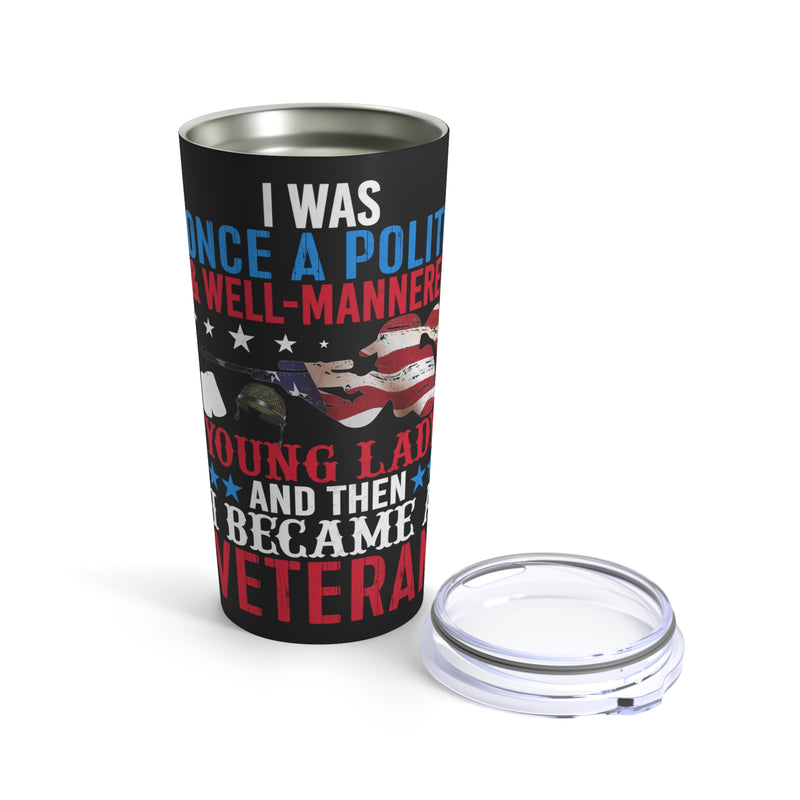 Unleashed Warrior - 20oz Military Design Tumbler: 'From Polite Young Lady to Veteran' - Black Background