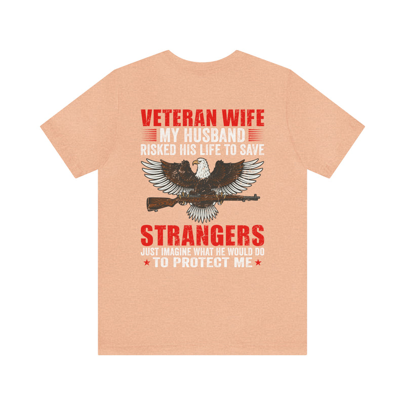 Military Design T-Shirt: Veteran Wife - Protected by a Hero, Loved by a Veteran