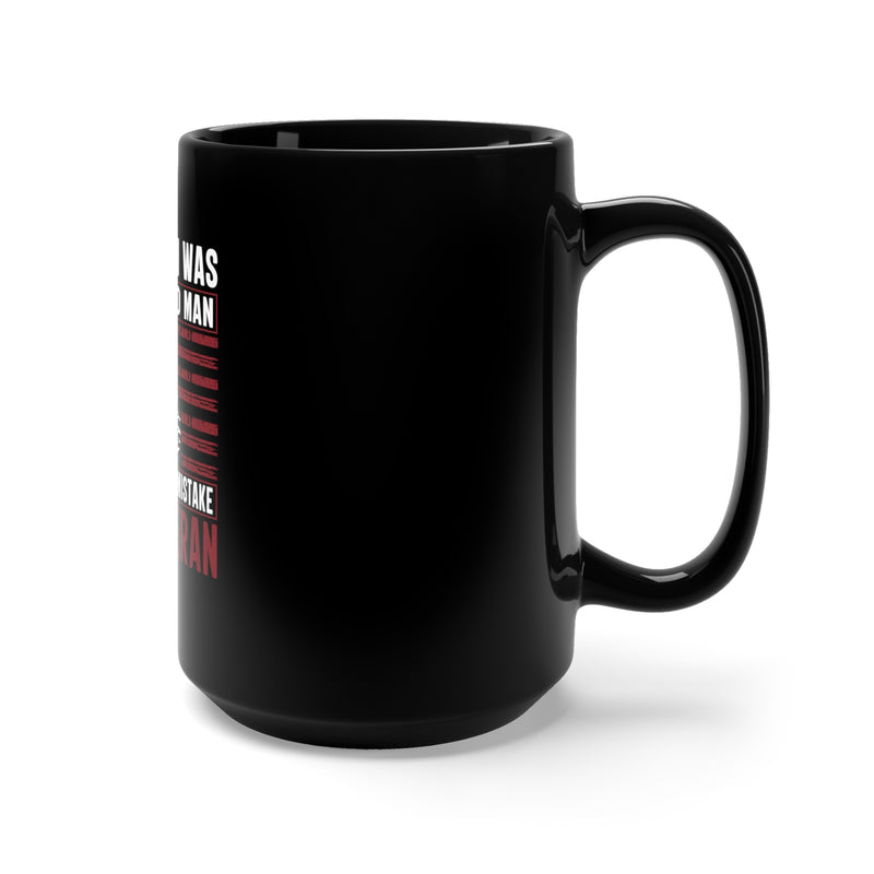 Wisdom and Valor: 15oz Black Military Design Mug - 'Assuming I Was Just an Old Man Was Your First Mistake - U.S. Veteran'