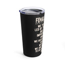 Female Veteran: Unwilling, Unknowing, Ungrateful - Doing the Impossible 20oz Military Design Tumbler - Black Background