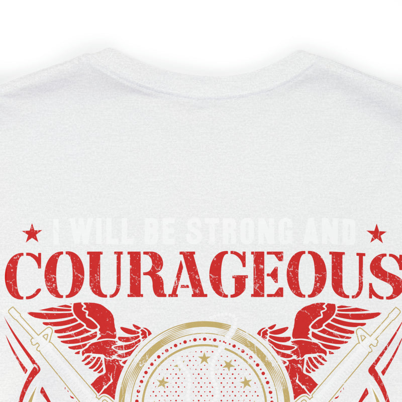 Fearless and Faithful: Military Design T-Shirt - Strong, Courageous, and Committed Veteran