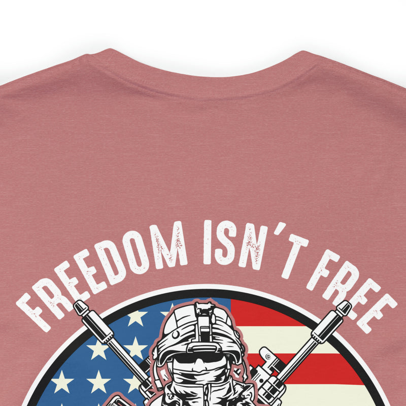 Freedom Isn't Free Veterans Military Design T-Shirt: Honoring Those Who Served