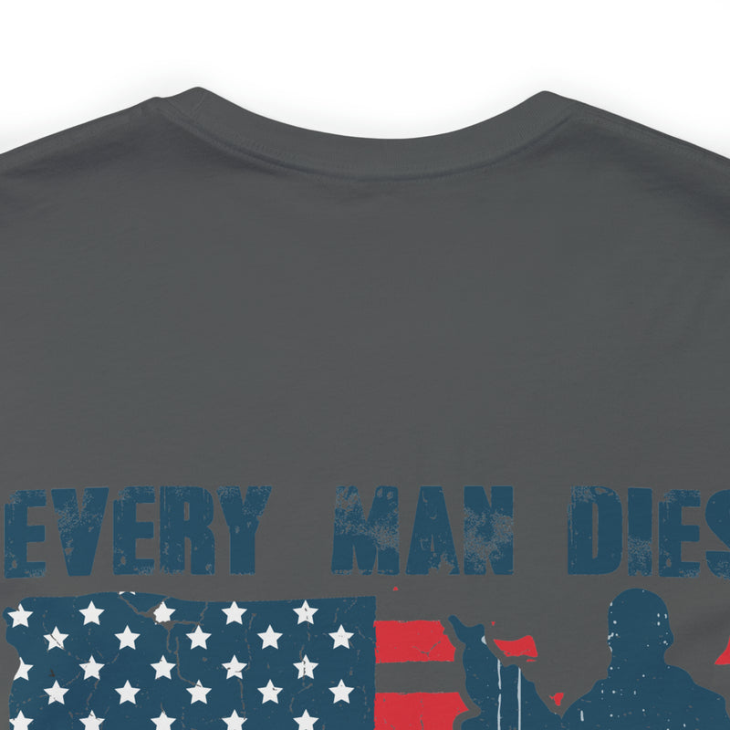 Every Man Dies, but How Many Truly Live? Military Design T-Shirt Embracing Adventure!