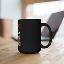 Protective Veteran's Wife: 15oz Military Design Black Mug - Mess with Me, Face Him!