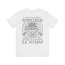 Retired Badass: Way Too Cool to Be Just a U.S. Veteran - Military Design T-Shirt
