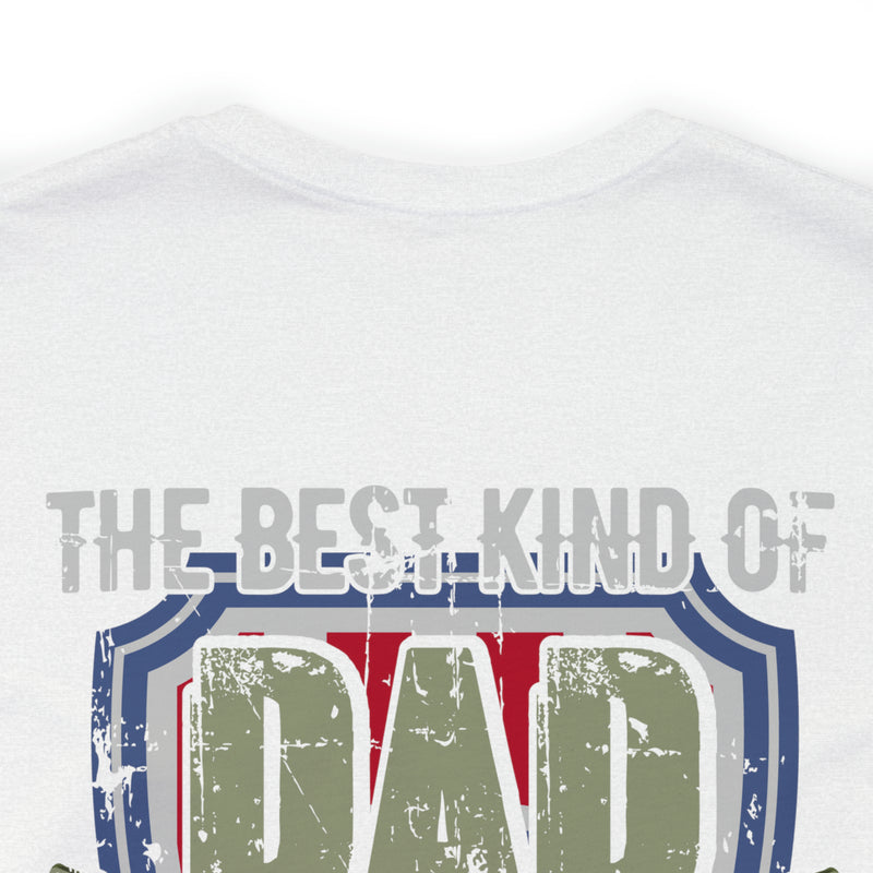 The Best Kind of Dad: Raising a Veteran - Military Design T-Shirt Celebrating Fatherhood and Service