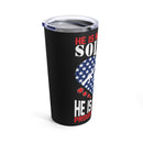 Proud Army Dad 20oz Military Design Tumbler: Black Background with 'He is not just a soldier, he is my son
