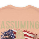 Bold and Patriotic: Military Design T-Shirt - 'Assuming I'm Just an Old Man Was Your First Mistake