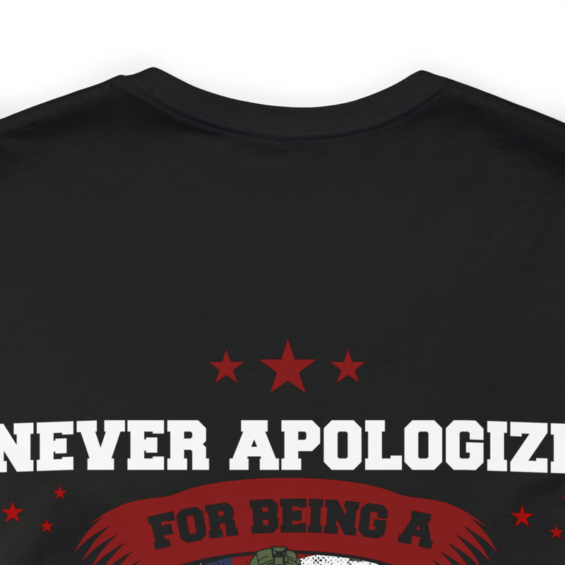 Proudly Unapologetic: 'Never Apologize for Being a Veteran' Military Design T-Shirt