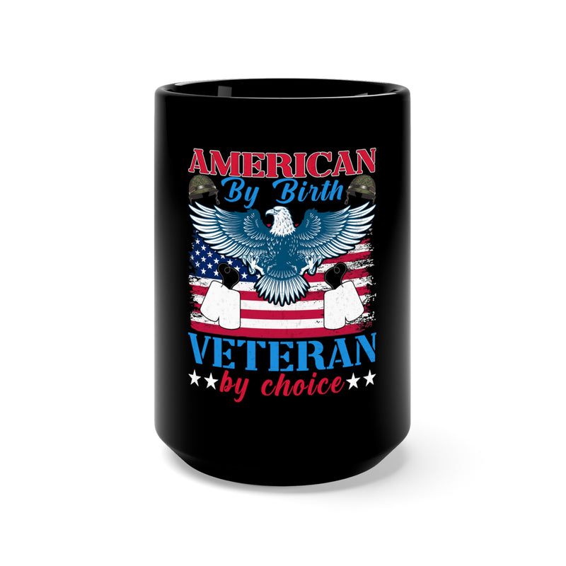 Patriotism and Service: 15oz Black Military Design Mug - 'American by Birth, Veteran by Choice'