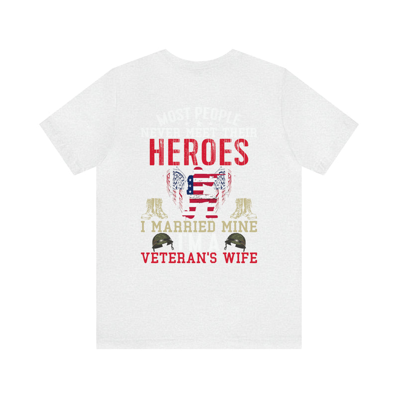 Military Design T-Shirt: Proud Veteran's Wife, Married to My Hero