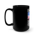 Vietnam Veteran Brothers - The Best America Had 15oz Military Design Black Mug - Unwavering Brotherhood!