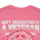 Unleash the Wisdom: Military Design T-Shirt - Don't Underestimate a Veteran's Insight