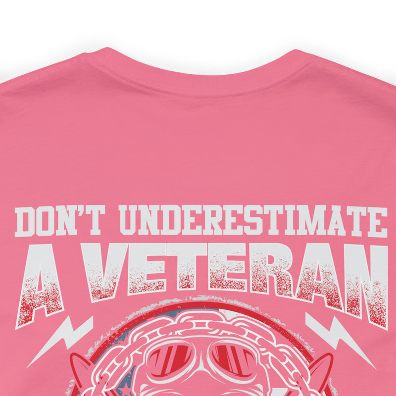 Unleash the Wisdom: Military Design T-Shirt - Don't Underestimate a Veteran's Insight