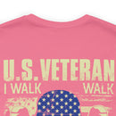U.S. Veteran: Walking the Walk, Talking the Talk - Military Design T-Shirt
