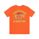 Sacrifice for Freedom: Military Design T-Shirt - Freedom Is Never Free