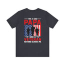 Fearless Father: Dad, Papa, Veteran - Military Design T-Shirt Celebrating Courage and Love